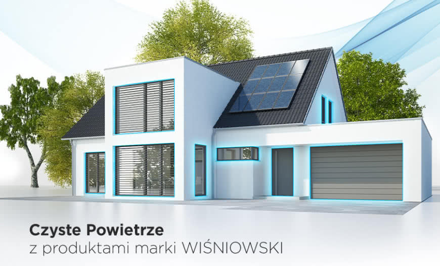 Program „Czyste Powietrze” z produktami WIŚNIOWSKI
